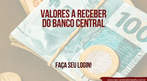 Valores A Receber Do Banco Central Veja Como Acessar Portal Do