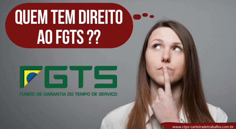 CTPS - quem tem direito ao FGTS