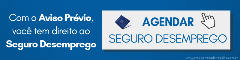 Aviso Prévio e Agendamento do Seguro Desemprego