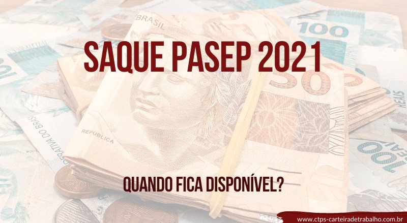 Quando estará disponível o saque Pasep 2021?