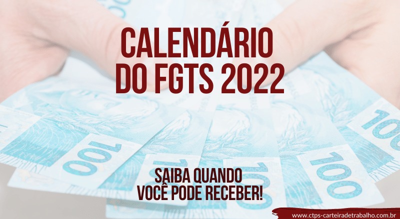 Calendário do FGTS 2022: Saiba quanto você pode receber!