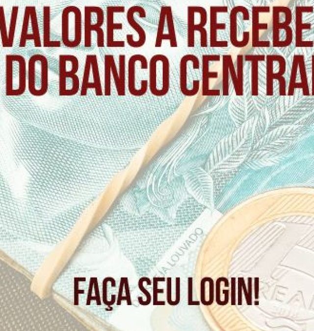 Valores a Receber do Banco Central: Veja como acessar!