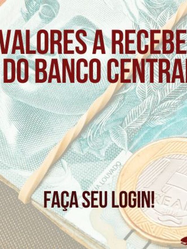 Valores A Receber Do Banco Central: Veja Como Acessar! - CTPS ...