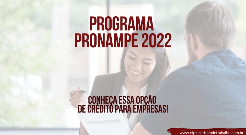 Consiga uma linha de crédito para sua empresa pelo programa Pronampe 2022!